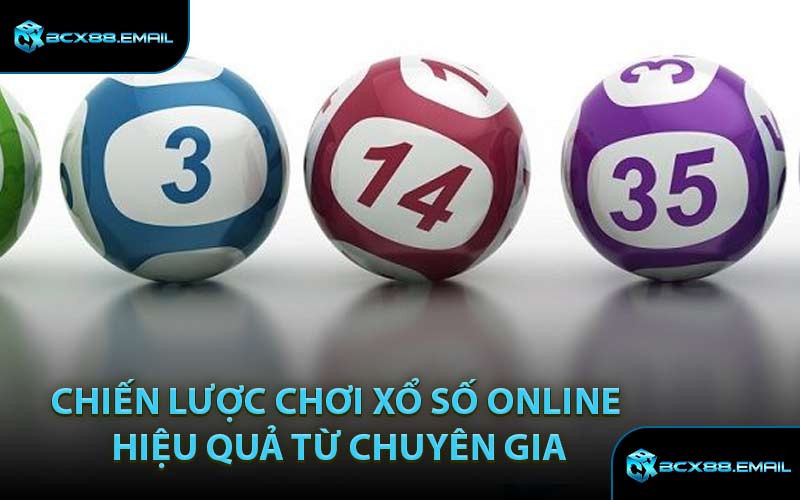 Chiến Lược Chơi Xổ Số Online Hiệu Quả Từ Chuyên Gia