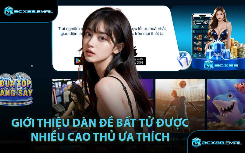 Giới thiệu dàn đề bất tử được nhiều cao thủ ưa thích